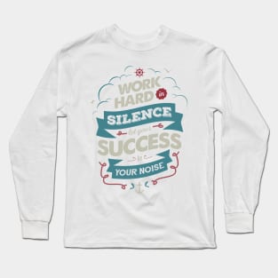 WORK HARD Long Sleeve T-Shirt